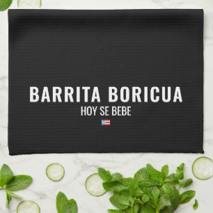 Barrita Boricua Hoy Se Bebe Bar   Puerto Rico Kitchen Towel