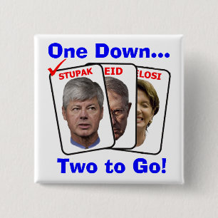 Bart Stupak: One Down...Two to Go! 2 Inch Square Button