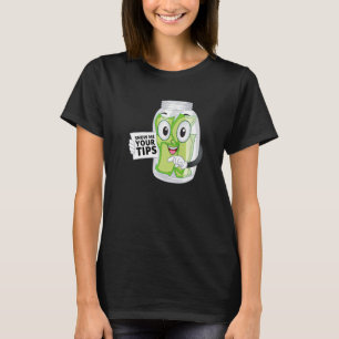 Bartender And Barkeeper Show Me Your Tips T-Shirt