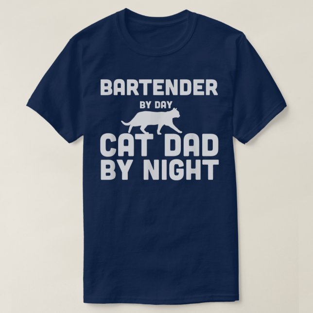 Bartender By Day Cat Dad By Night T-Shirt (Design devant)