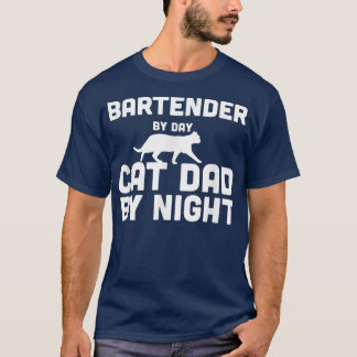 Bartender By Day Cat Dad By Night T-Shirt