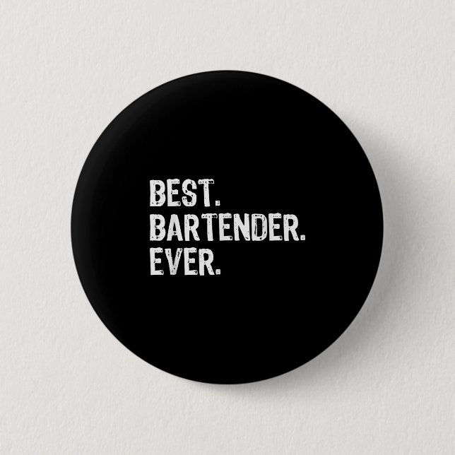 Bartender Ever Bartending Funny Gift Christmas  2 Inch Round Button (Front)