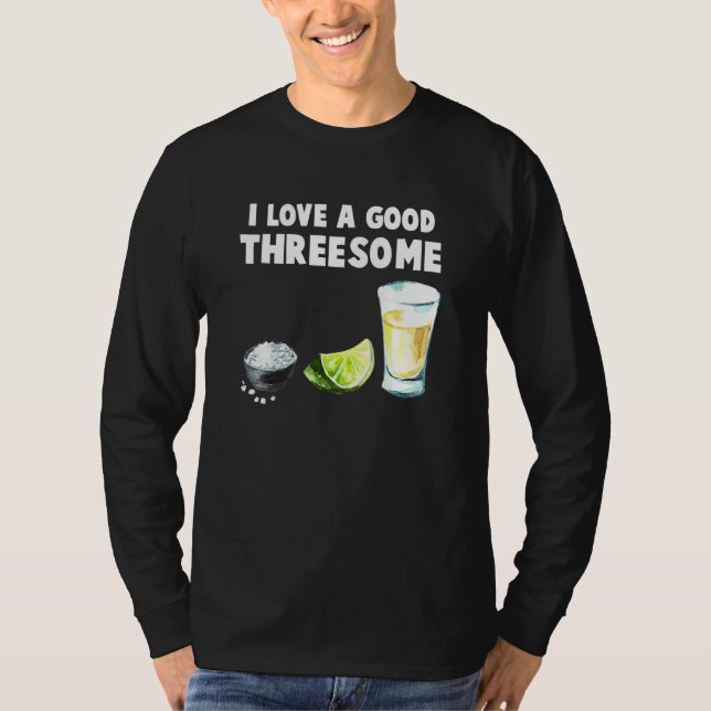 Bartender I Love A Good Threesome Drinking Bartend T-Shirt (Front)