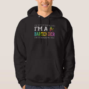 Bartender I'm Not Judging You Hoodie