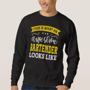 Bartender Job Title Employee Funny Worker Bartende Sweatshirt