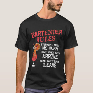 Bartender Mixologist Bartender Rules Everyone Make T-Shirt