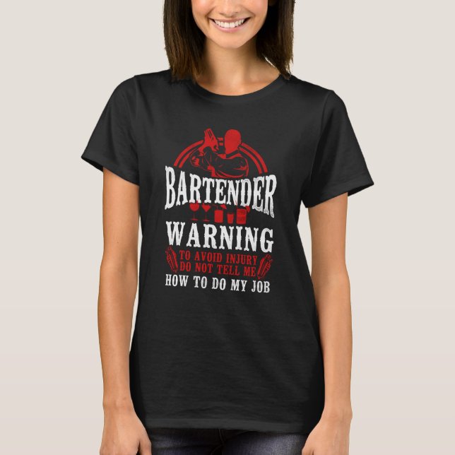 Bartender Mixologist Bartender Warning To Avoid In T-Shirt (Front)