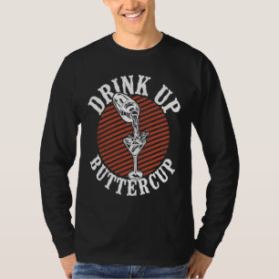 Bartender Mixologist Drink Up Buttercup T-Shirt