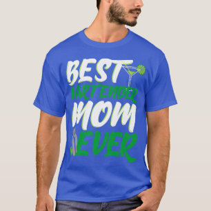 Bartender Mom Gift 1 T-Shirt