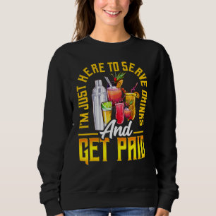 Bartender Saying Bartending Mixologist Sweatshirt