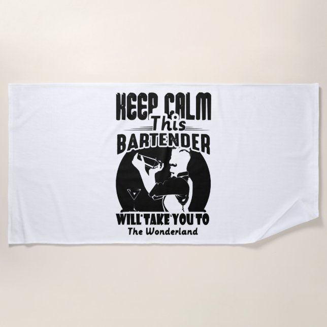 Bartender Shirt - Keep Calm This Bartender T shirt Beach Towel (Front)