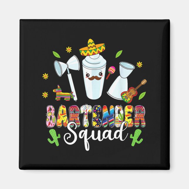 Bartender Squad Lets Fiesta Cinco De Mayo Mexican  Magnet (Front)