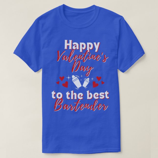 Bartender Valentines Day for bartender waitress or T-Shirt (Design Front)