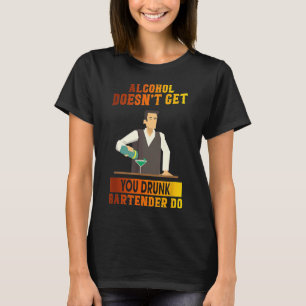 Bartender Wine Not Get You Drunk Graphic T-Shirt