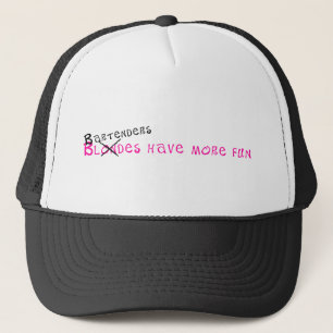 Bartenders Have More Fun Trucker Hat