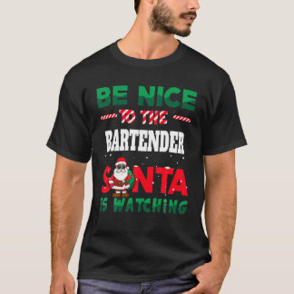 Bartending Gift Ugly Christmas Be Kind To The Bart T-Shirt