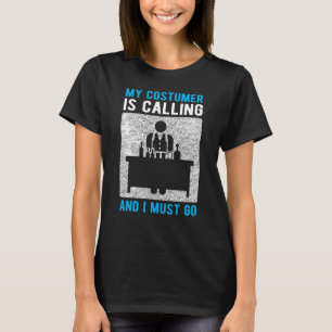 Bartending My Costumer is Calling T-Shirt