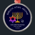 BARUCH ATAH ADONAI | Hanukkah Blessings Metal Ornament<br><div class="desc">Stylish, elegant ornament for your HANUKKAH decor. Design shows a gold coloured MENORAH with multicolored STAR OF DAVID and silver grey DREIDEL. At the top there is curved text which says BARUCH ATAH, ADONAI (Blessed are You, O God) and underneath the text reads HANUKKAH BLESSINGS FROM OUR HOME TO YOURS....</div>