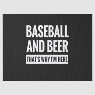 Basball And Beer That's Why I'm Here Tissue Paper