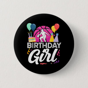 Basball Bball Birthday Girl Female Birthday Girl 2 Inch Round Button