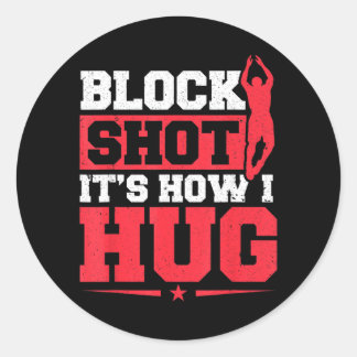 Basball Player Block Shot Its How I Hug Basball Classic Round Sticker