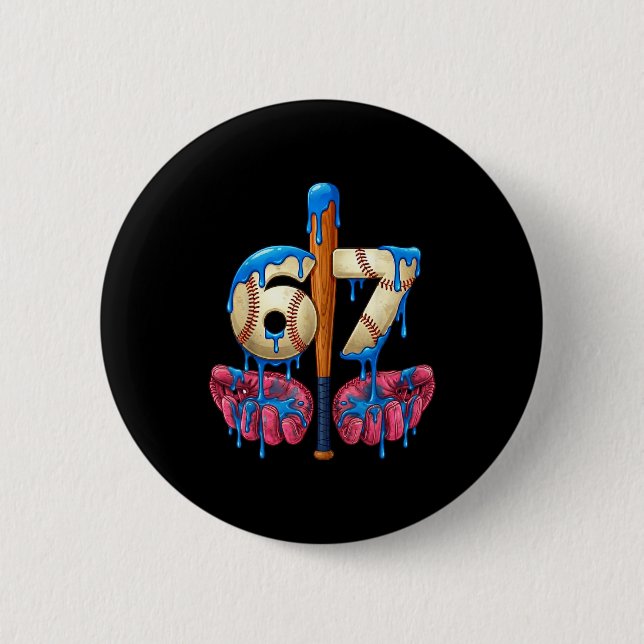Baseball 67 Six Seven Funny Gen Alpha Meme Drip  2 Inch Round Button (Front)