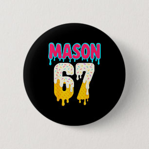 Baseball 6 7 Ice Cream Drip Number 67 Funny Six Se 2 Inch Round Button