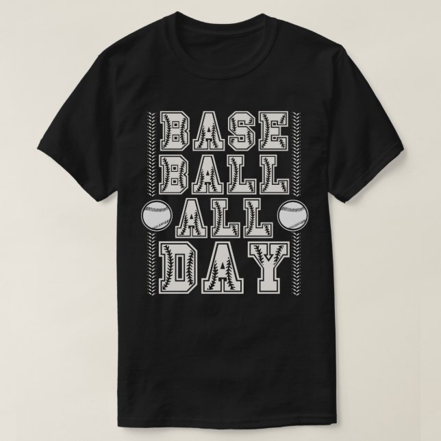 Baseball All Day Baseball Lover 4 T-Shirt (Design Front)