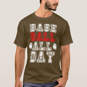 Baseball All Day Baseball Lover T-Shirt