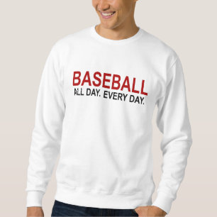 Baseball All Day Everyday Sweatshirt