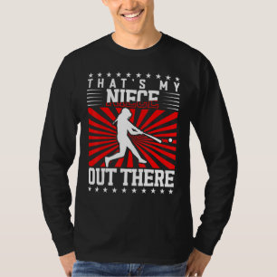Baseball Aunt That s My Niece Out There Baseball U T-Shirt