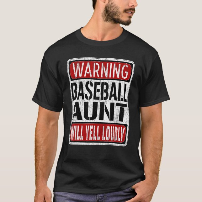 Baseball Aunt Warning Sign   Fun Baseball Player S T-Shirt (Front)