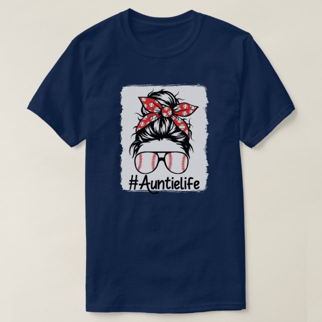 Baseball Auntie Life Messy Bun Game Day Mothers T-Shirt (Design Front)