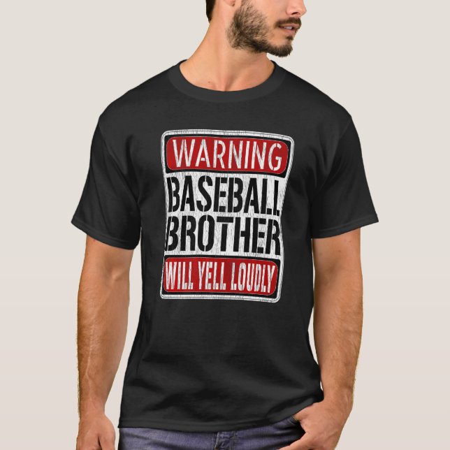 Baseball Brother Warning Sign  Fun Baseball Player T-Shirt (Front)