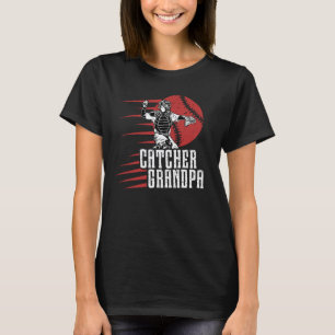 Baseball Catcher Grandpa Of A Baseball Catcher Gra T-Shirt