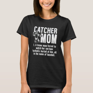Baseball Catcher Mom Of A Baseball Catcher Mother  T-Shirt