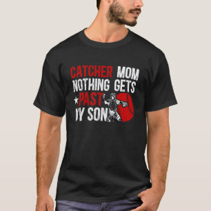 Baseball Catcher Mom Proud Mama Of A Baseball Catc T-Shirt