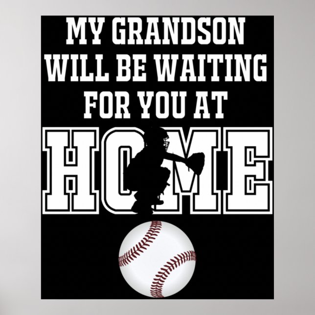 Baseball Catcher Products My Grandson will be Wa Poster (Front)
