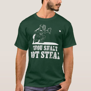 Baseball Catcher Shirt Thou Shalt Not Steal -