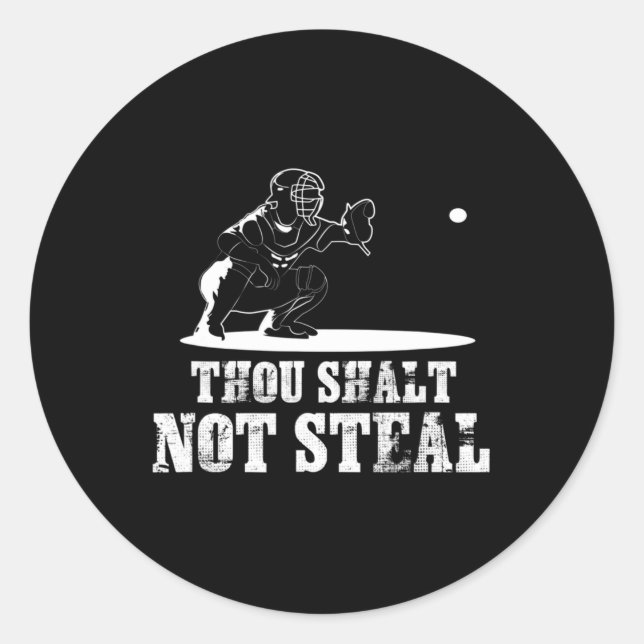Baseball Catcher  Thou Shalt Not Steal - Religious Classic Round Sticker (Front)