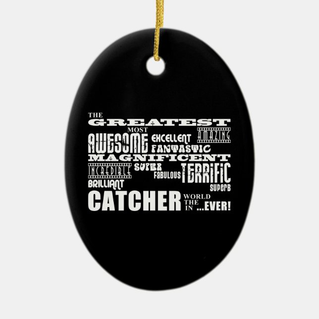 Baseball Catchers : Greatest Catcher Ceramic Ornament (Front)