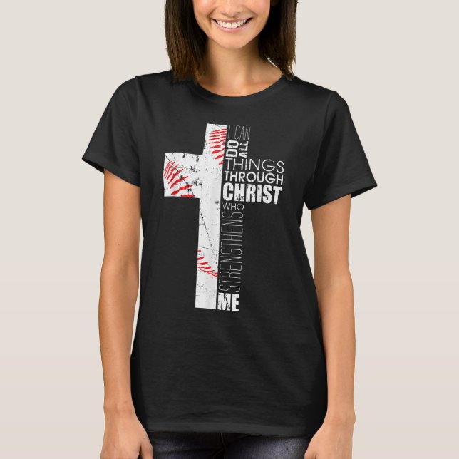 Baseball Christian Cross Gifts Philippians 413 Coa T-Shirt (Front)