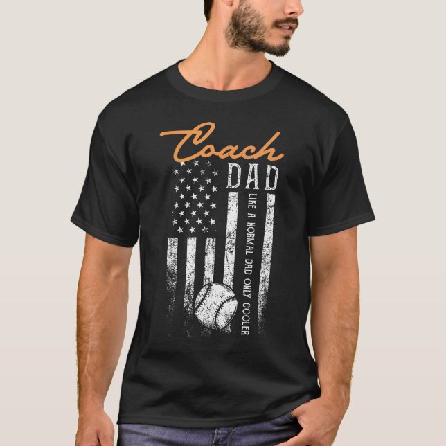Baseball Coach Dad Like A Normal Dad Only Cooler T-Shirt (Front)