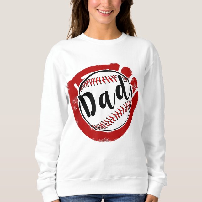 Baseball Dad for Baseball Softball Mom Sweatshirt (Front)