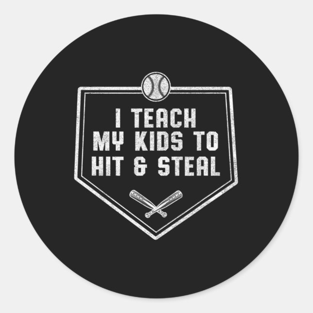 Baseball Dad  - I Teach My Kids to Hit & Steal Classic Round Sticker (Front)