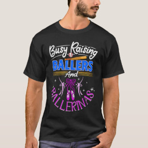 Baseball Dance Mom  Busy Raising Ballers & Balleri T-Shirt