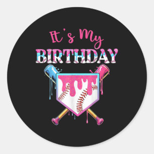 Baseball Drip Birthday Girl Funny Birthday Home Pl Classic Round Sticker