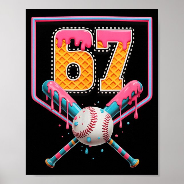 Baseball Drip Number 67 Fun Six Seven 6 7 Meme Des Poster (Front)