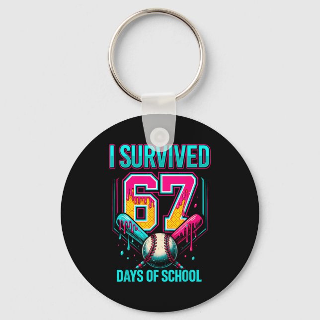 Baseball Drip Number 67 I Survived 67 Days Of Scho Keychain (Front)