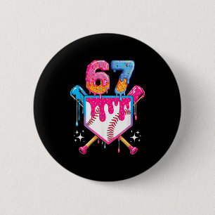 Baseball Drip Number 67 Player Or 67th Birthday  2 Inch Round Button